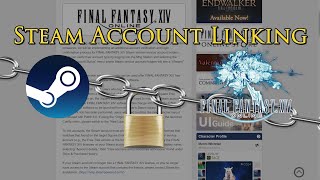 FFXIV Steam Account Linking  Preventing Fraud [upl. by Attenyw22]