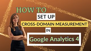 How To Set Up Cross Domain Measurement In GA4 [upl. by Namron]