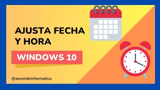 🟢Como CAMBIAR la FECHA y HORA de mi pc con WINDOWS 10 [upl. by Pavkovic]