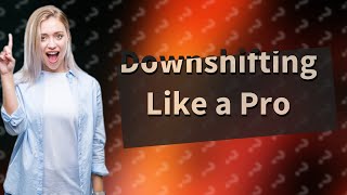 How do you downshift 18 speed [upl. by Claiborn]