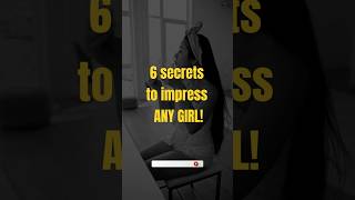 6 secrets to impress ANY GIRL  FACTS EFFECTS factseffects facts [upl. by Thurman]