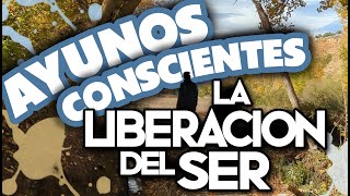 🧘‍♀️AYUNOS CONSCIENTES 🫸  La LIBERACIÓN del SER 🪽 [upl. by Osman]