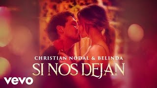 Cristian Nodal amp Belinda  Si Nos Dejan Video Music [upl. by Leumhs]