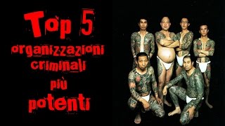 TOP 5 ORGANIZZAZIONI CRIMINALI PIU POTENTI [upl. by Niwrud]