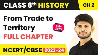 From Trade to Territory  Full Chapter Explanation amp NCERT Solutions  Class 8 History Chapter 2 [upl. by Nosaes]