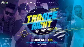 Trance Night Bollywood 2019 Mashup Disc22  DJ Harshid [upl. by Ayardna]