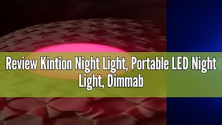 Review Kintion Night Light Portable LED Night Light Dimmable 6 Color Lighting Nursery Night Lamp [upl. by Schramke]