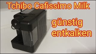 Tchibo Cafissimo Milk günstig entkalken ohne teuren Entkalker  Kaffee Kapselmaschine reinigen [upl. by Nessaj781]