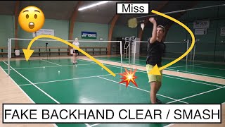 BADMINTON TRICK SHOT 35  FAKE BACKHAND CLEAR OR SMASH TECHNIQUE TUTORIAL [upl. by Anaehs17]