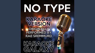 No Type Karaoke Instrumental Version Originally Performed By Rae Sremmurd [upl. by Ecinnahs]