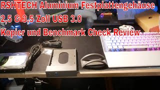 RSHTECH Aluminium Festplattengehäuse 25 amp 35 Zoll USB 30 Kopier und Benchmark Check Review [upl. by Yreffoeg969]