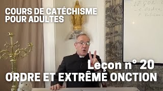 Catéchisme 2032  Ordre et Extrême Onction [upl. by Gorman340]