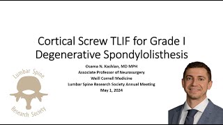 Cortical Screw TLIF for Grade 1 Degenerative Spondylolisthesis [upl. by Nasaj]