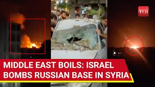 Israel Attacks Russian Airbase Missiles Blow Up Massive Weapons Depot In Syria  Watch [upl. by Adah674]