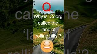 Why is Coorg called the land of rolling hills coorg coorgvolgdance coorgi [upl. by Yramanna515]