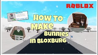 How To Make A Bunny In Bloxburg  Roblox [upl. by Lesiram904]