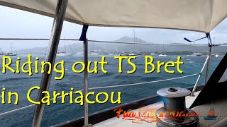 Tropical Storm Bret at Anchor in Carriacou S7Ep16 [upl. by Sanbo916]