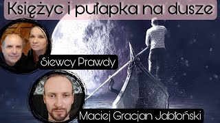 Maciej Gracjan Jabłoński  Księżyc i pułapka na dusze [upl. by Kalvin734]