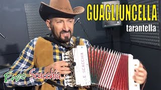 GUAGLIUNCELLA super tarantella Enzo Scacchia CAMPIONE DEL MONDO DI ORGANETTO acordeon [upl. by Seessel928]