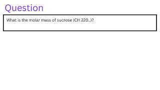 What is the molar mass of sucrose CH 220 [upl. by Cadmann]