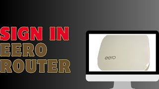 How To Sign In Eero Router [upl. by Lenor]