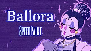 💧Ballora Redesign💧FNaF SPEEDPAINT [upl. by Ynnej]