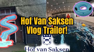 De Hof Van Saksen Vlog Trailer 🛝🏖️ [upl. by Orban820]