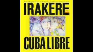 Irakere  Cuba Libre [upl. by Bigg]