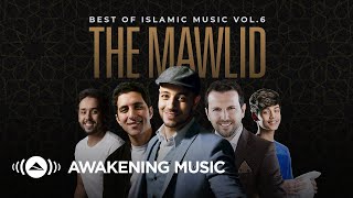 Awakening Music  The Mawlid Best of Islamic Music Vol6  2 hours of songs about Prophet Muhammad [upl. by Eseilanna195]