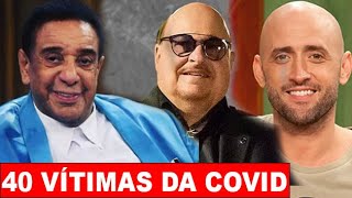 40 FAMOSOS BRASILEIROS QUE MORRERAM VÍTIMA DE COVID19 E VOCÊ NÃO LEMBRAVA MAIS [upl. by Dyob]