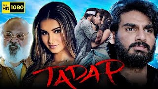 Tadap Full Movie Hindi 2021 HD  Ahan Shetty Tara Sutaria  Milan Luthria  Review amp Facts [upl. by Oicapot253]