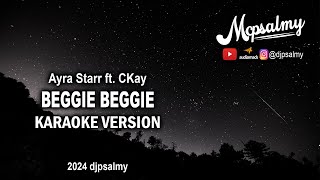 Ayra Starr ft CKay  Beggie Beggie  Karaoke Lyrics  McPsalmy [upl. by Paxton544]