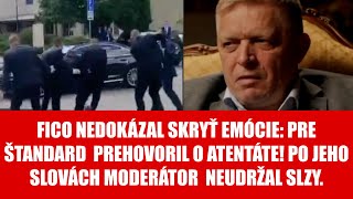 FICO SO SZLAMI NA KRAJI PRE ŠTANDARD O ATENTÁTE PREZRADIL ÚPLNE VŠETKO [upl. by Iron]