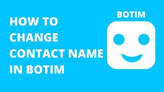 How to change contact name in BOTIM [upl. by Timon574]