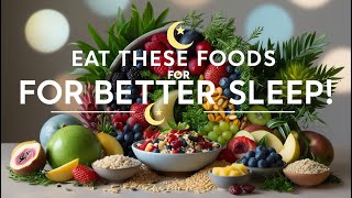 Eat These Foods for Better Sleep 💤 [upl. by Annait251]