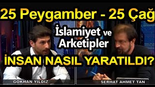 İSLAMİYET VE ARKETİPLER 25 PEYGAMBER VE 25 ÇAĞ [upl. by Jeraldine]