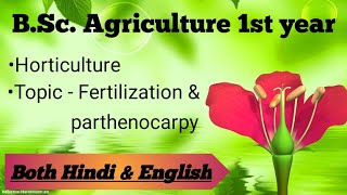 Fertilization amp parthenocarpy  BSc Ag1st year HorticultureExplanation in both Hindi amp English [upl. by Salohcim]