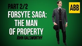 THE FORSYTE SAGA The Man of Property  FULL AudioBook Part 22 [upl. by Randall933]