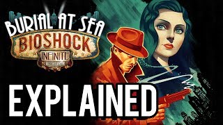 Bioshock Infinite Burial At Sea Episode One EXPLAINED Complete Analysis [upl. by Codee214]