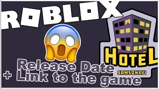 HOW TO FIND OUT HOTEL GAME PAGE LINK  RELEASE DATE ROBLOX [upl. by Ferdinande514]