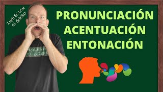 PRONUNCIACIÓN ACENTUACIÓN y ENTONACIÓN en inglés [upl. by Jessie]