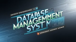 DB1 Assessment Infosys Springboard 2024 Database Management Assessment answer [upl. by Wendy803]