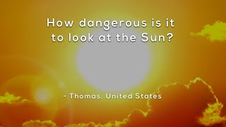 How dangerous is it to look at the Sun [upl. by Zeret405]