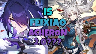 IS FEIXIAO GONNA REPLACE ACHERON IN THE CURRENT META FEIXIAO KITS EIDOLONS EXPLAINED [upl. by Aikemat]