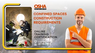 Confined Spaces  Construction Requirements  Online Training Certificate [upl. by Scottie]