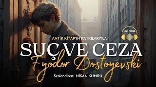 SUÇ VE CEZA  FYODOR DOSTOYEVSKİ Seslendiren Nisan Kumru [upl. by Adnahsat86]