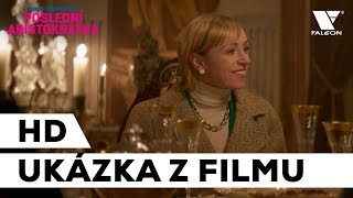 Poslední aristokratka 2019 HD ukázka z filmu  Večeře  CZ [upl. by Ari46]