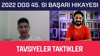 2022 DGS TÜRKİYE 45 Sİ İLE RÖPORTAJ TAVSİYELER TAKTİKLER MOTİVASYON [upl. by Brittain]