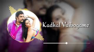 Kadhal vaibogame remix  Kadhal vaibogame dj remix  Kadhal vaibogame song  Kadhal vaibogame mix [upl. by Faruq]