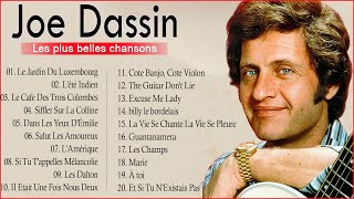 Joe Dassin Les Plus Grands Succès Les plus belles chansons de Joe Dassin Joe Dassin Best Of [upl. by Gellman]